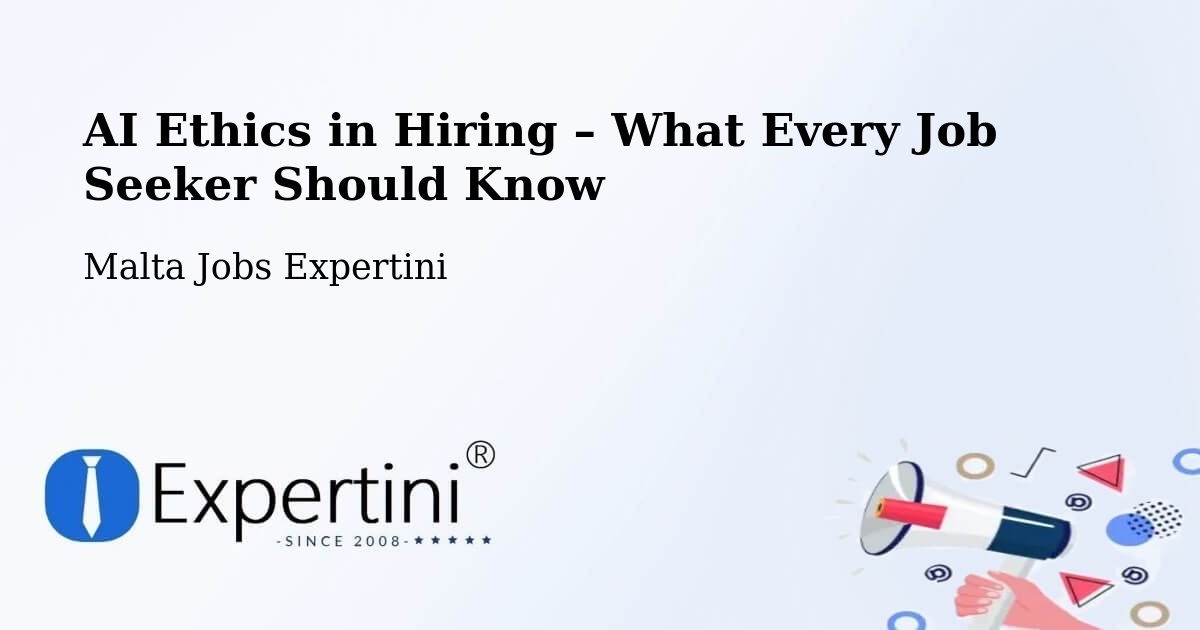 AI Ethics in Recruitment & Hiring – Valletta - Valletta, Malta Jobs Expertini