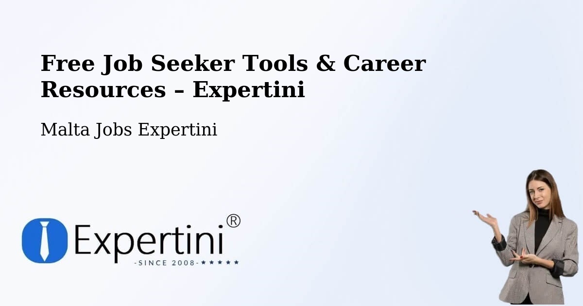 Free Job Seeker Tools & Career Resources – Valletta - Valletta, Malta Jobs Expertini