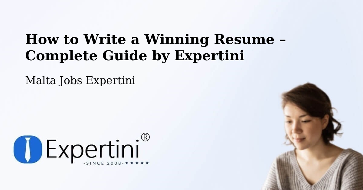 Resume Writing Guide for Job Seekers – Valletta - Valletta, Malta Jobs Expertini