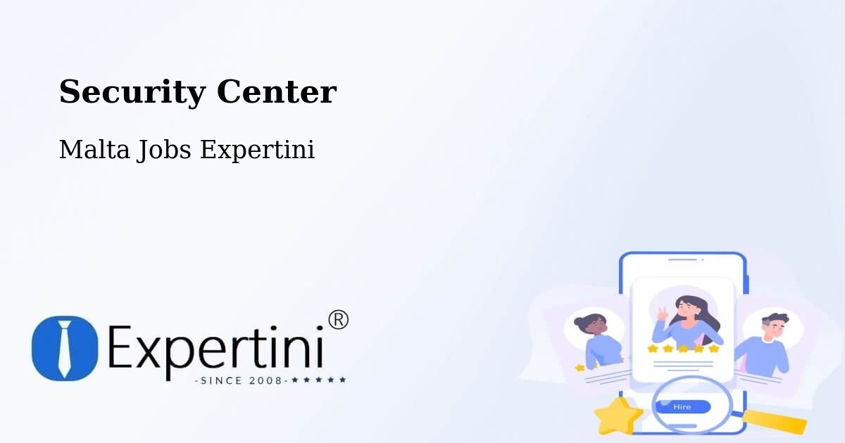 Security & Compliance – Valletta - Malta Jobs Expertini